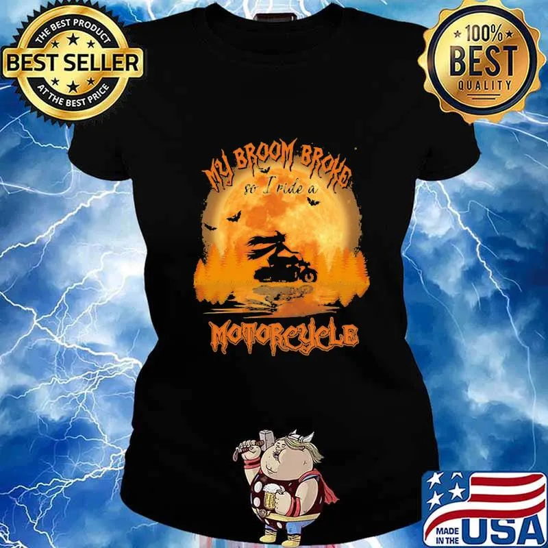 Halloween my broom broke so i ride a motorcycle moon s Ladies tee