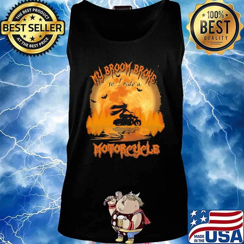 Halloween my broom broke so i ride a motorcycle moon s Tank top