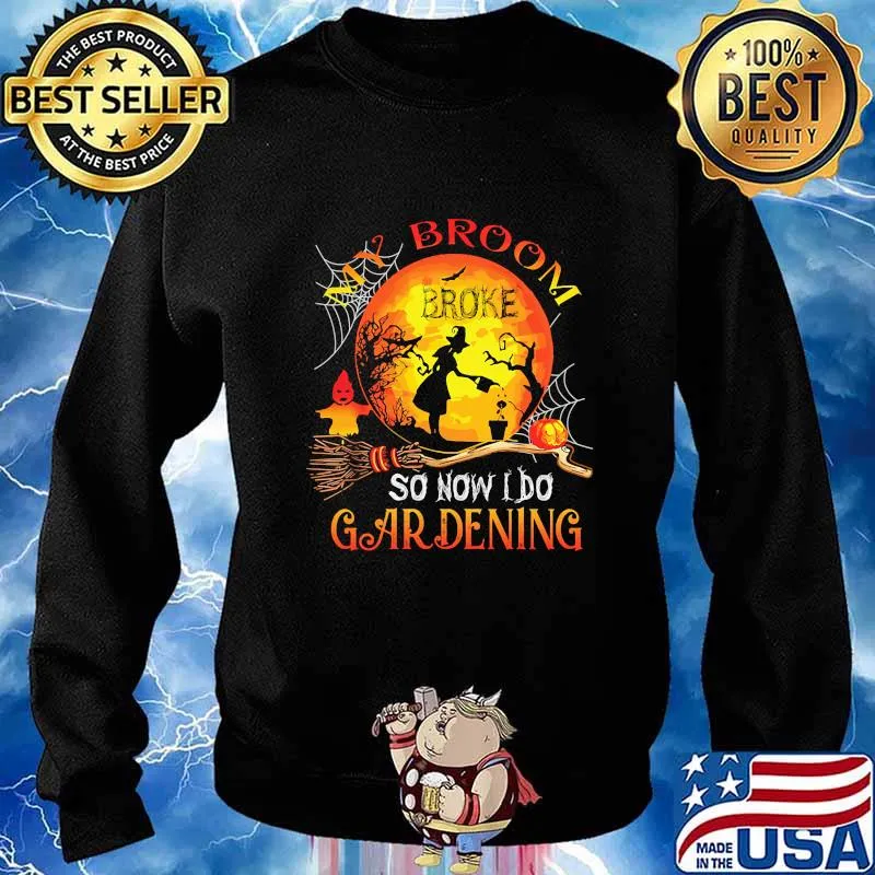 Halloween my broom broke so now i do gardening moon s Sweater