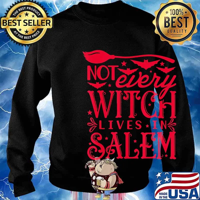 Halloween not every witch lives in salem s Sweater