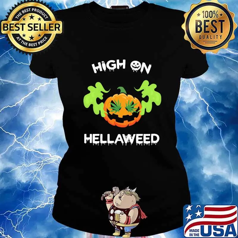 Halloween pumpkin weed high on hellaweed s Ladies tee