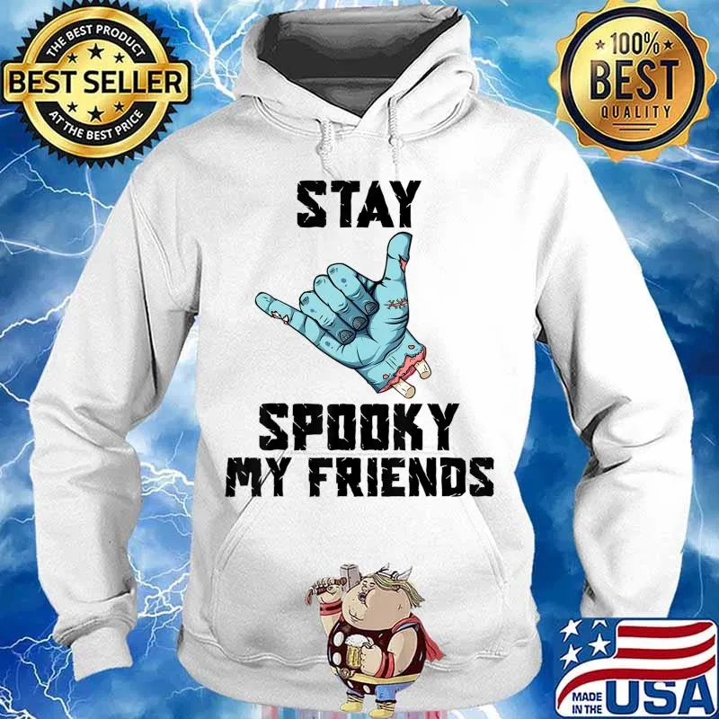 Halloween Stay Spooky My Friends Zombie Cool Hand Shaka Sign T-Shirt Hoodie