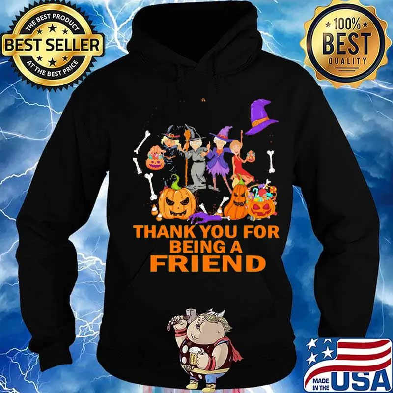 Halloween thank you for being a friends s Hoodie