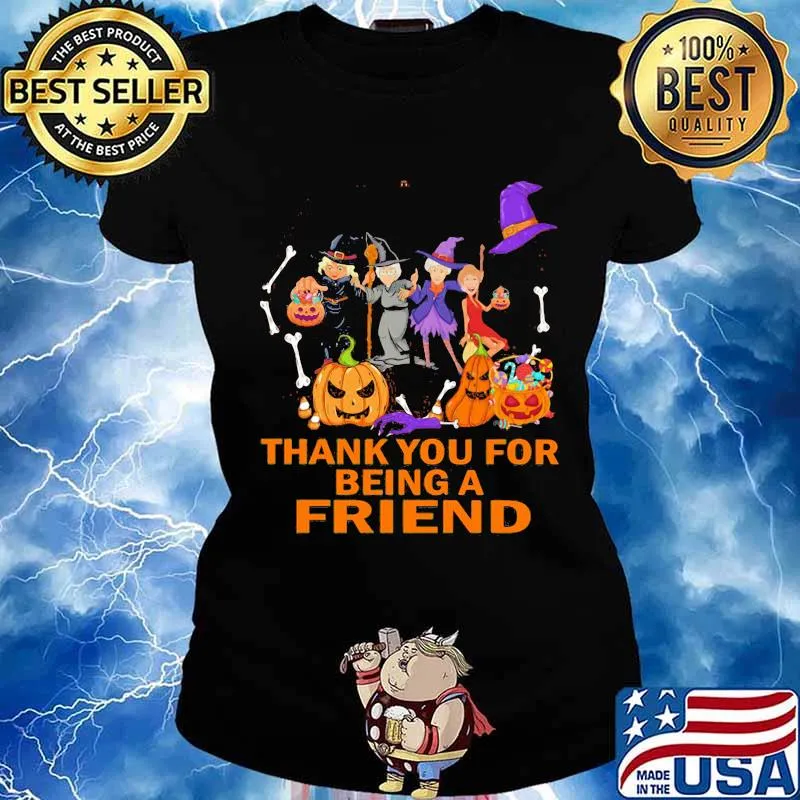 Halloween thank you for being a friends s Ladies tee
