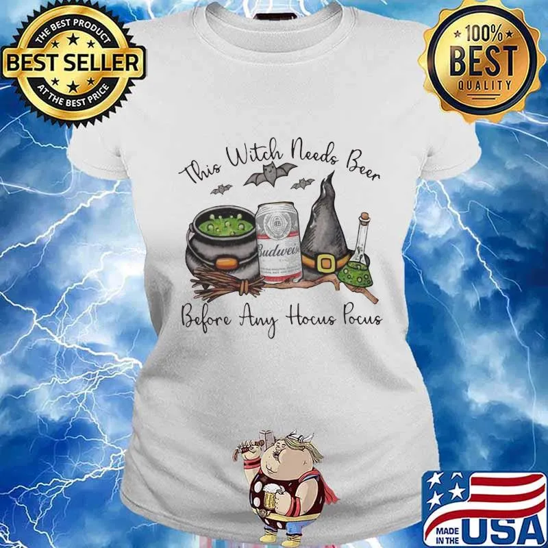 Halloween this witch needs budweiser beer before any hocus pocus s Ladies tee