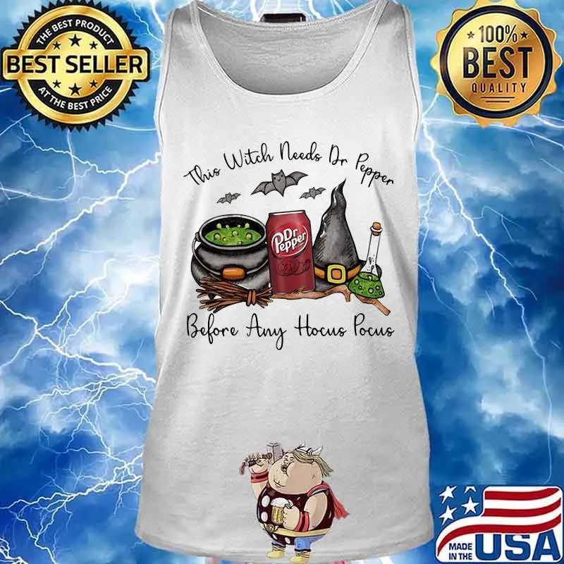 Halloween this witch needs dr pepper before any hocus pocus s Tank top