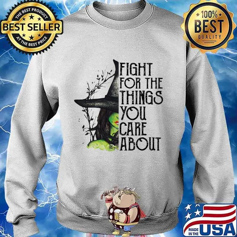 Halloween witch fight for the things you care about s Sweater