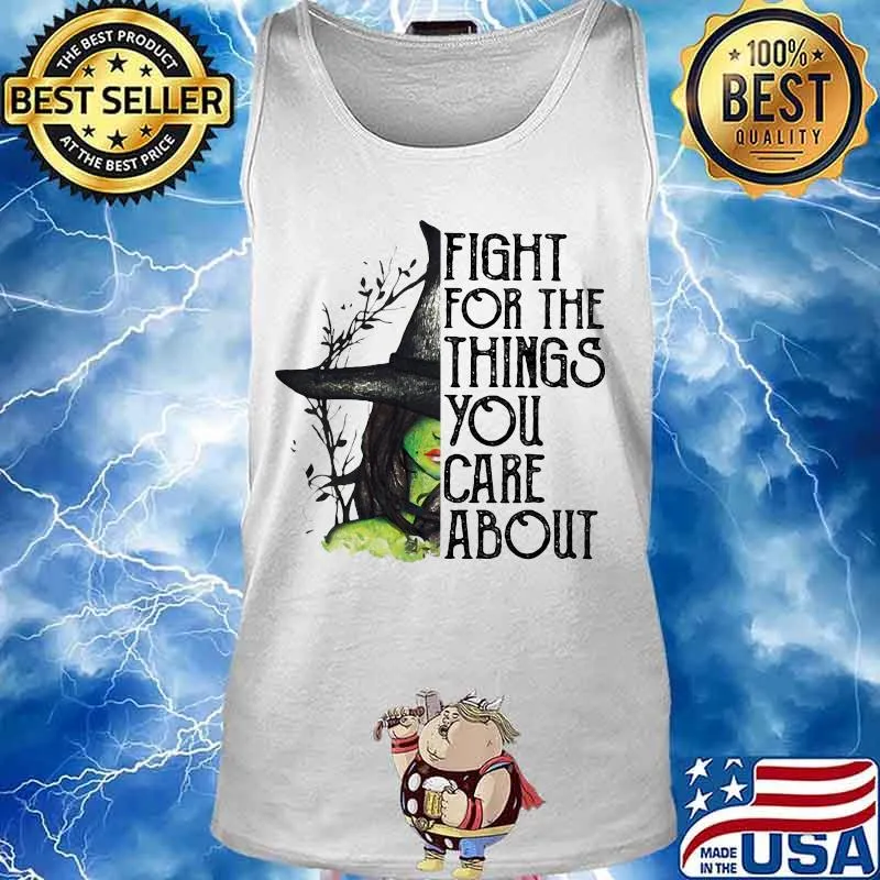Halloween witch fight for the things you care about s Tank top