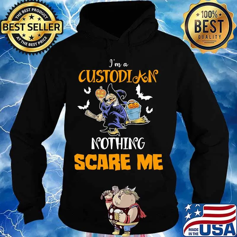 Halloween witch i'm a custodian nothing scare me pumpkins s Hoodie