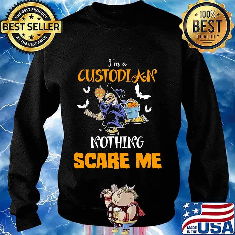 Halloween witch i'm a custodian nothing scare me pumpkins s Sweater