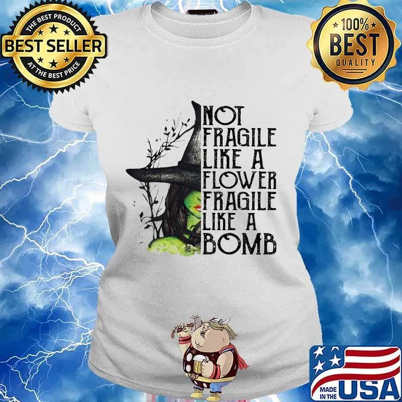 Halloween witch not fragile like a flower fragile like a bomb s Ladies tee