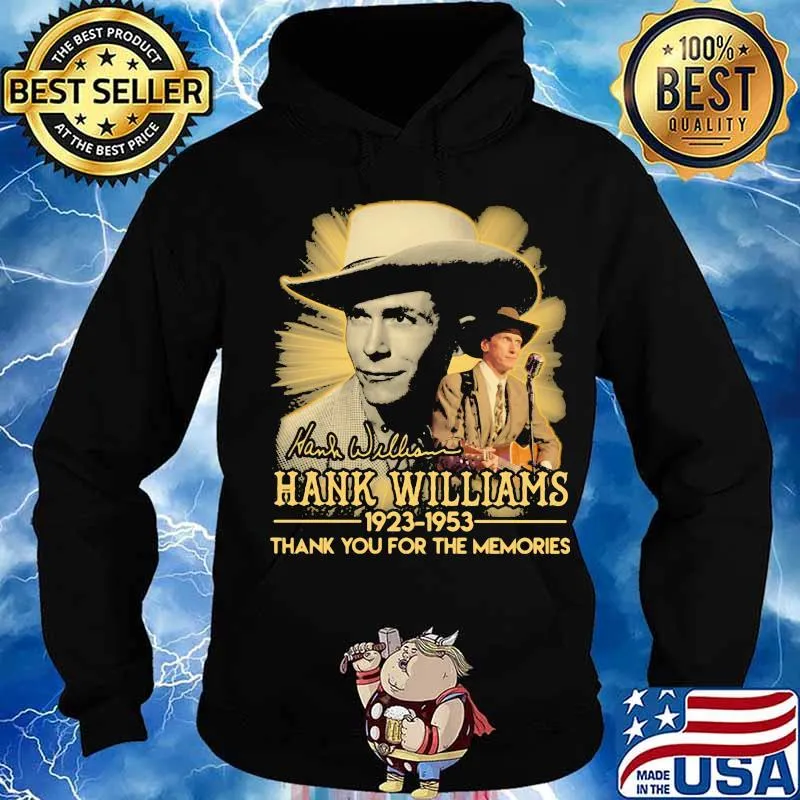 Hank williams 1923 1953 thank for the memories signature s Hoodie