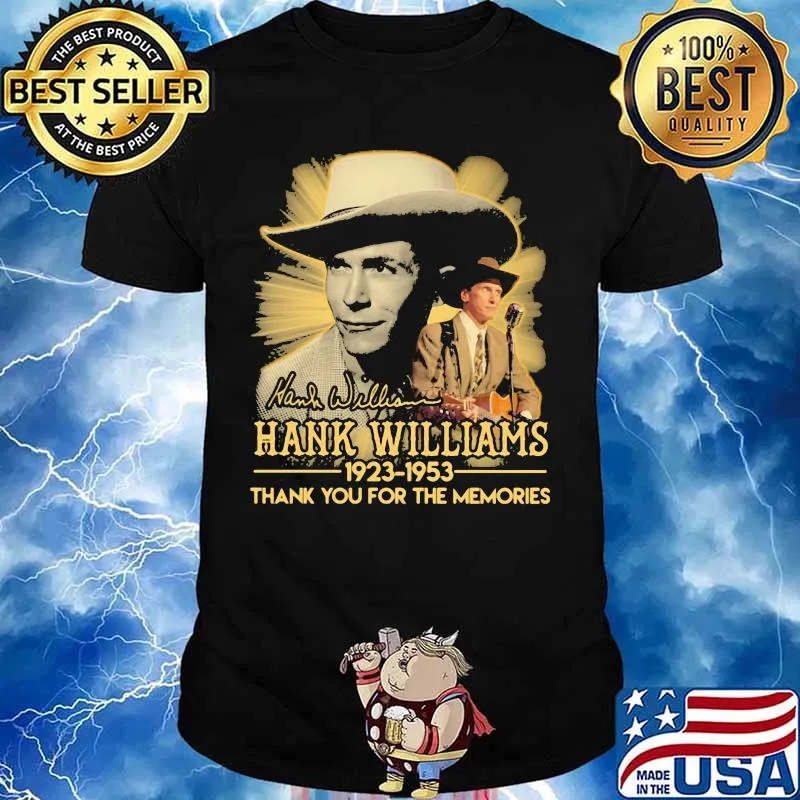 Hank williams 1923 1953 thank for the memories signature shirt