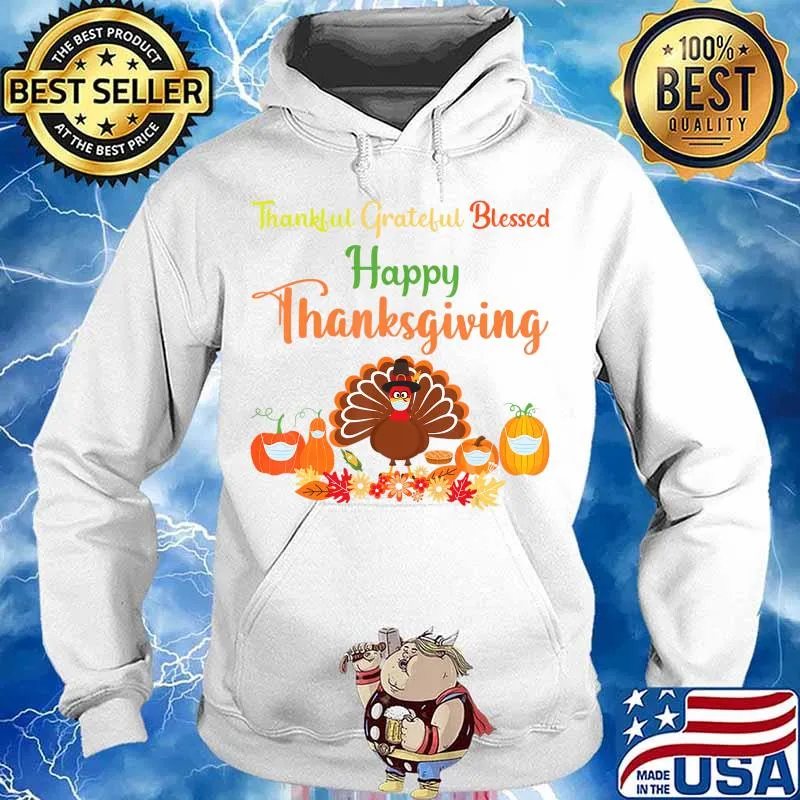 Happy thanksgiving turkey with a mask T-Shirt Hoodie