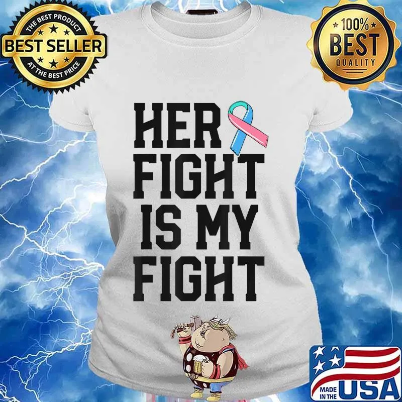 Her Fight Is My Fight Thyroid Cancer Warrior Husband Men T-Shirt Ladies tee