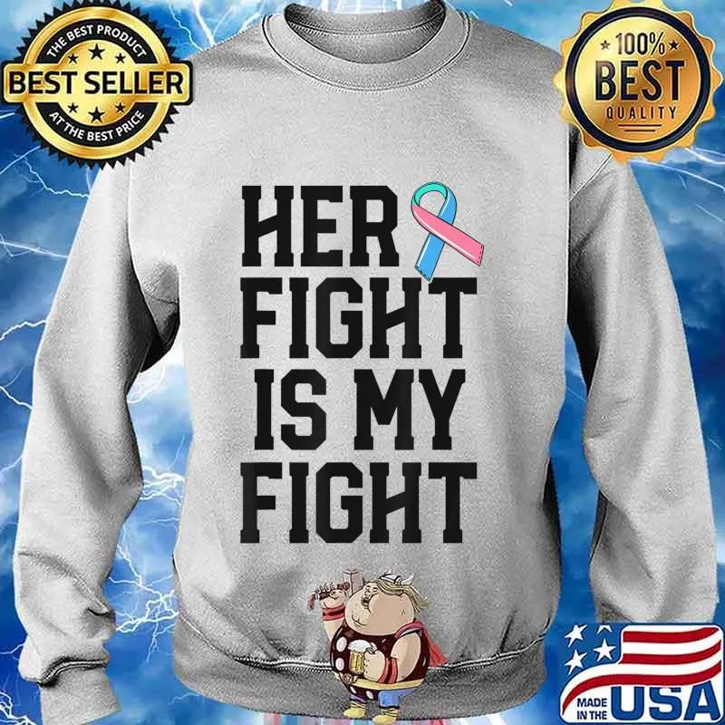 Her Fight Is My Fight Thyroid Cancer Warrior Husband Men T-Shirt Sweater