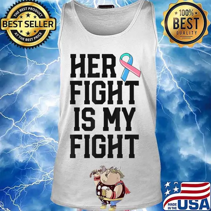 Her Fight Is My Fight Thyroid Cancer Warrior Husband Men T-Shirt Tank top