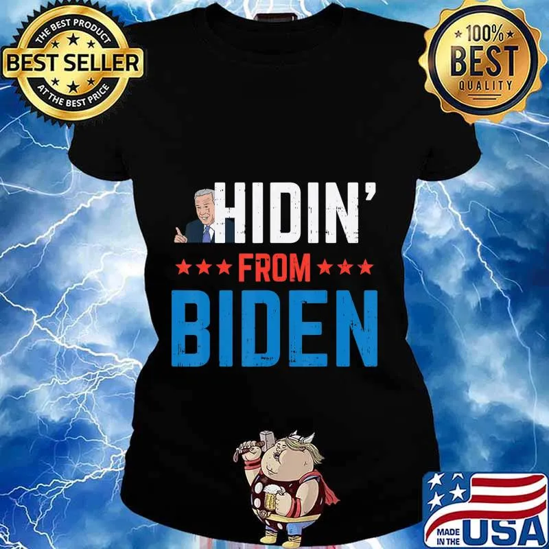 Hidin From Biden Anti-Biden Harris Creepy Joe Republican GOP T-Shirt Ladies tee