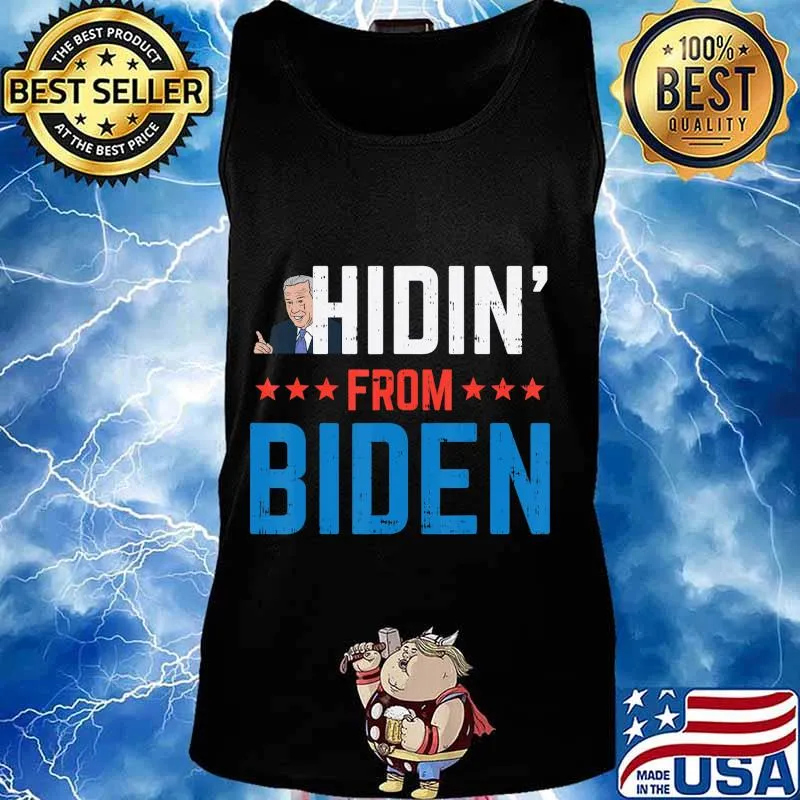 Hidin From Biden Anti-Biden Harris Creepy Joe Republican GOP T-Shirt Tank top