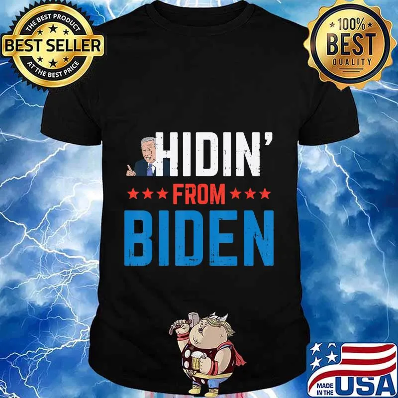 Hidin From Biden Anti-Biden Harris Creepy Joe Republican GOP T-Shirt