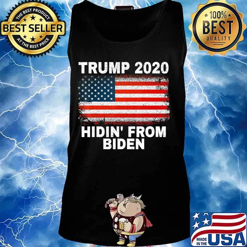 hidin from biden Trump 2020 shirt US Flag Anti Joe Biden T-Shirt Tank top