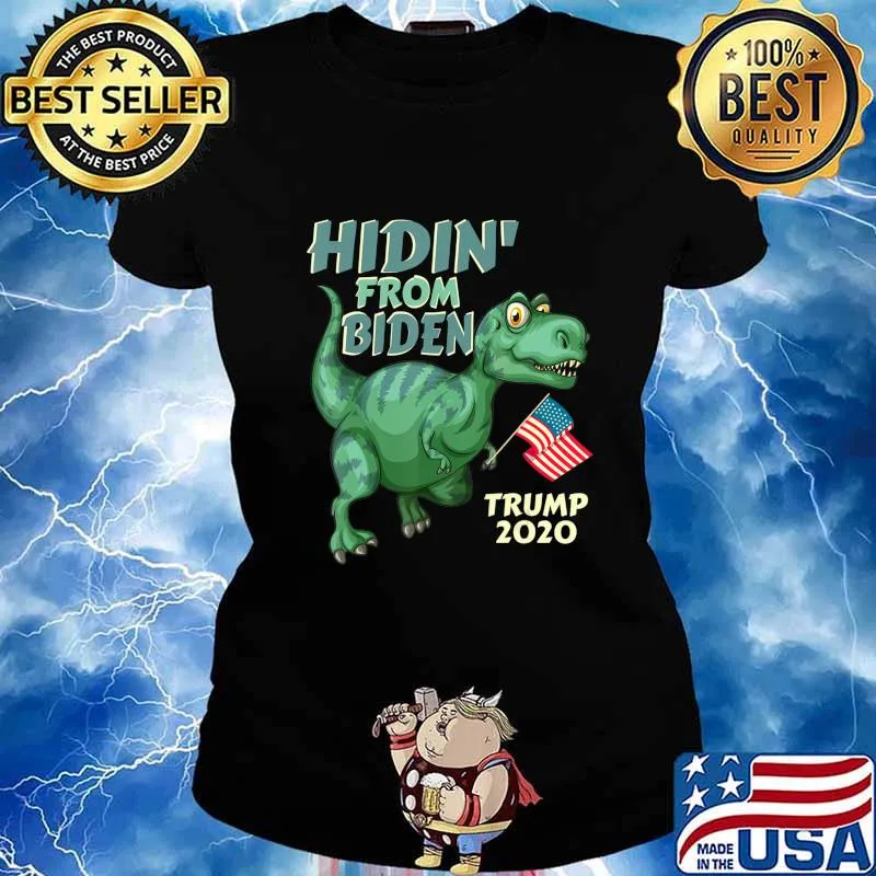 Hiding from Biden shirt kids USA Flag T Rex Trump 2020 T-Shirt Ladies tee