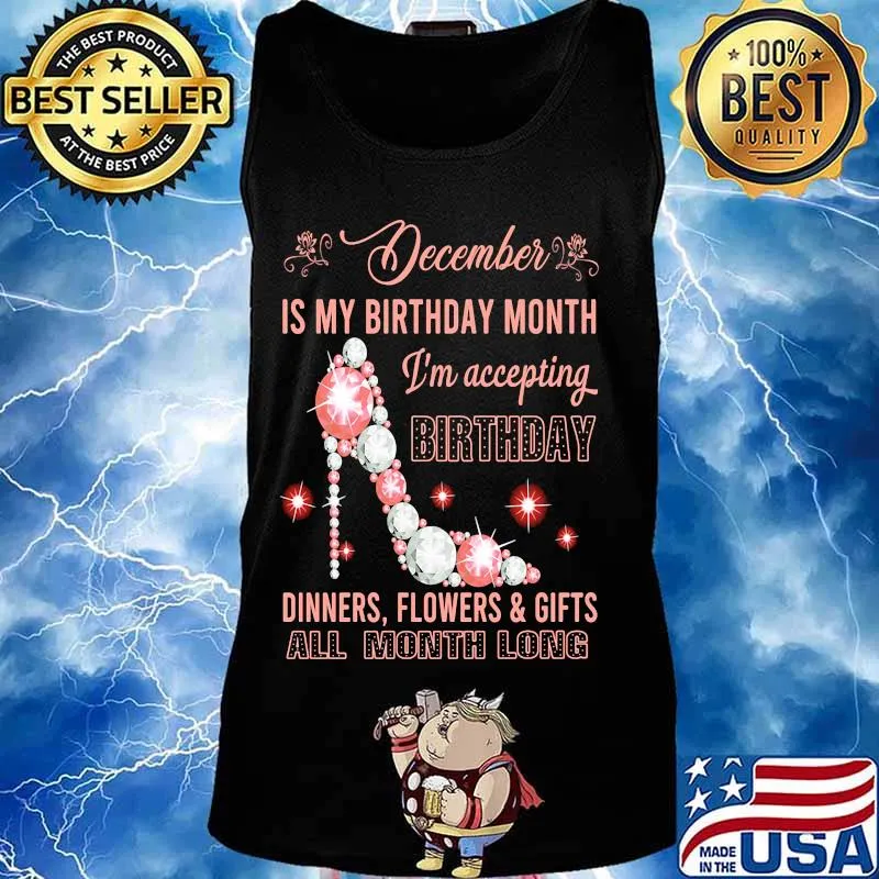High heels december is my birthday month i'm accepting birthday dinners flowers and gifts all month long s Tank top