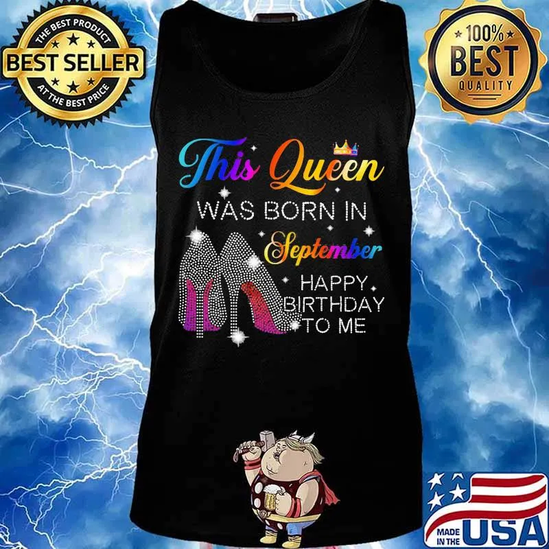 High heels this queen was born in september happy birthday to me s Tank top