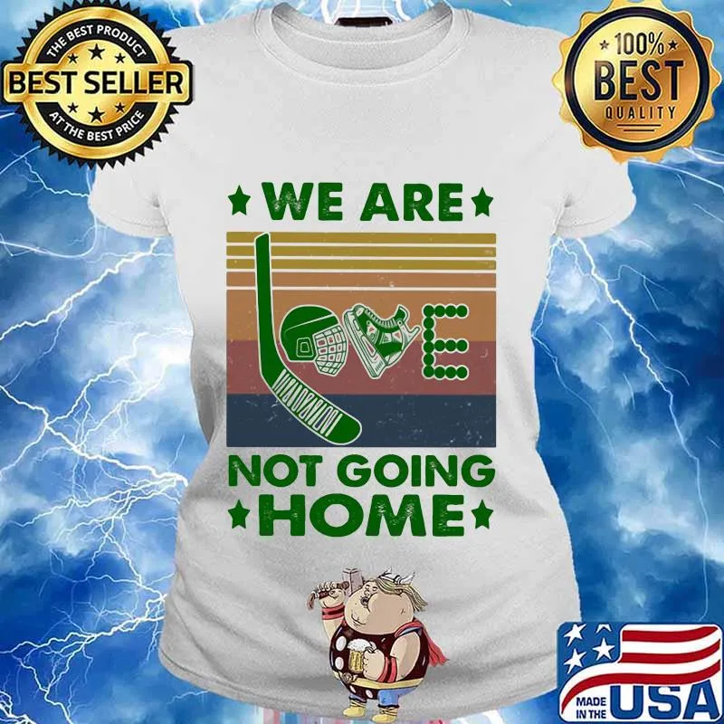 Hocky love we are not going home vintage retro s Ladies tee