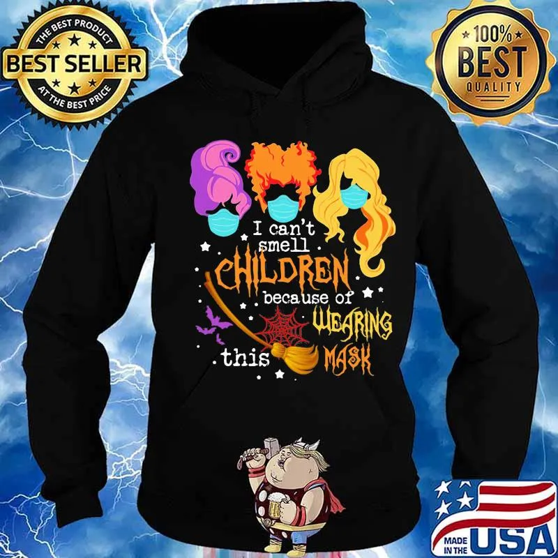 Hocus pocus i can't smell children because of wearing this mask s Hoodie