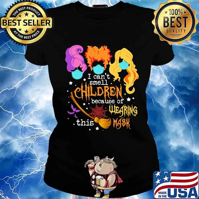 Hocus pocus i can't smell children because of wearing this mask s Ladies tee