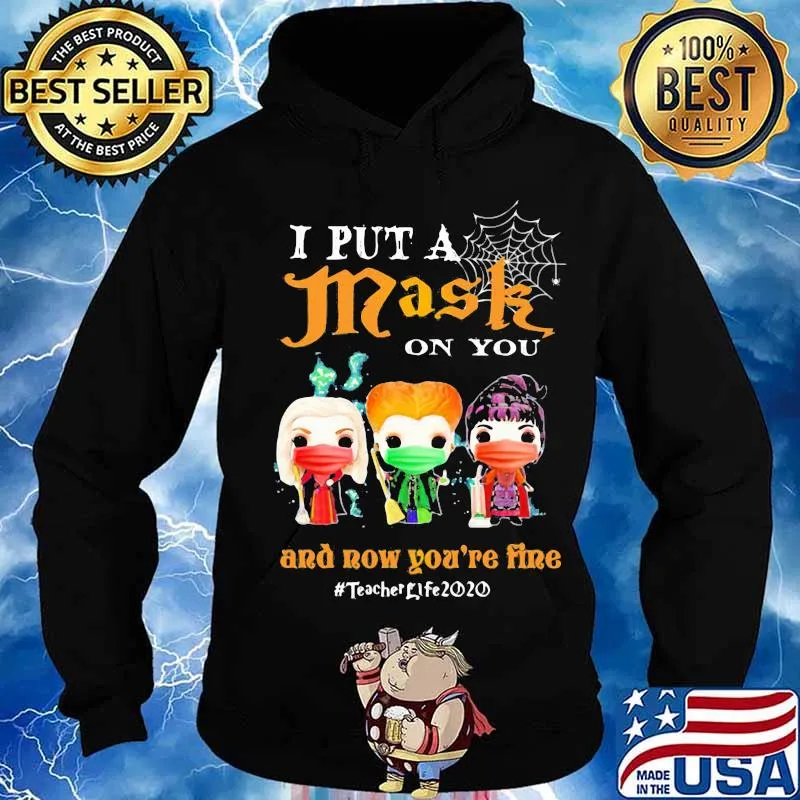 Hocus pocus i put a mask on you and now you're fine teacher life 2020 mask s Hoodie