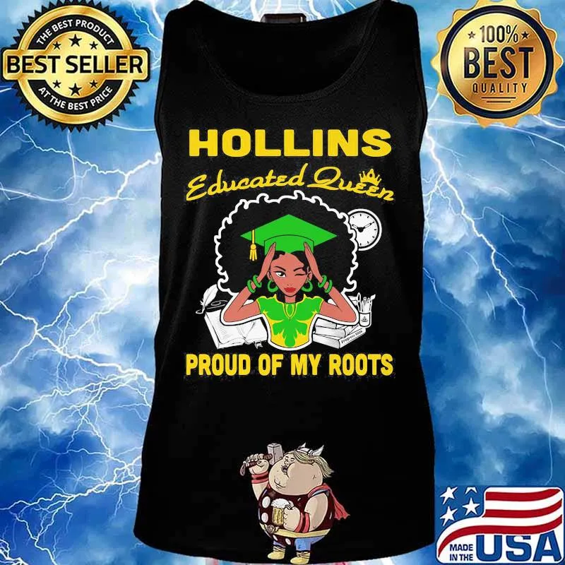 Hollins educated queen proud of my roots s Tank top