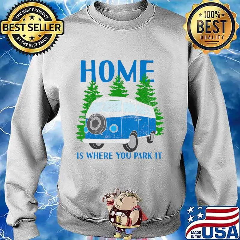 Home Is Where You Park It Vintage Combie T-Shirt Sweater