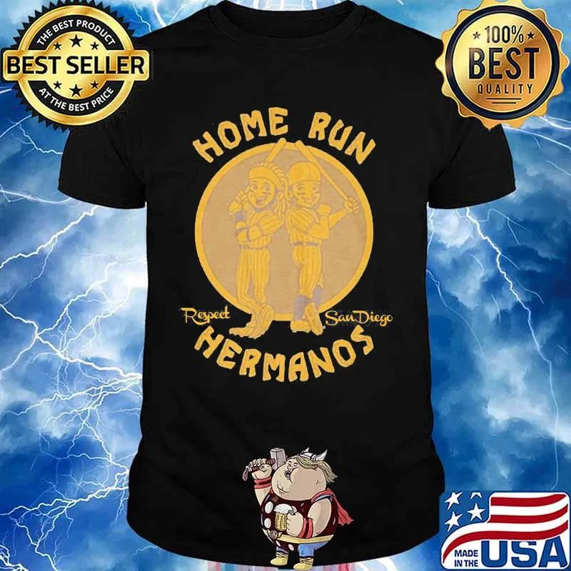 Home run respect san diego hermanos shirt