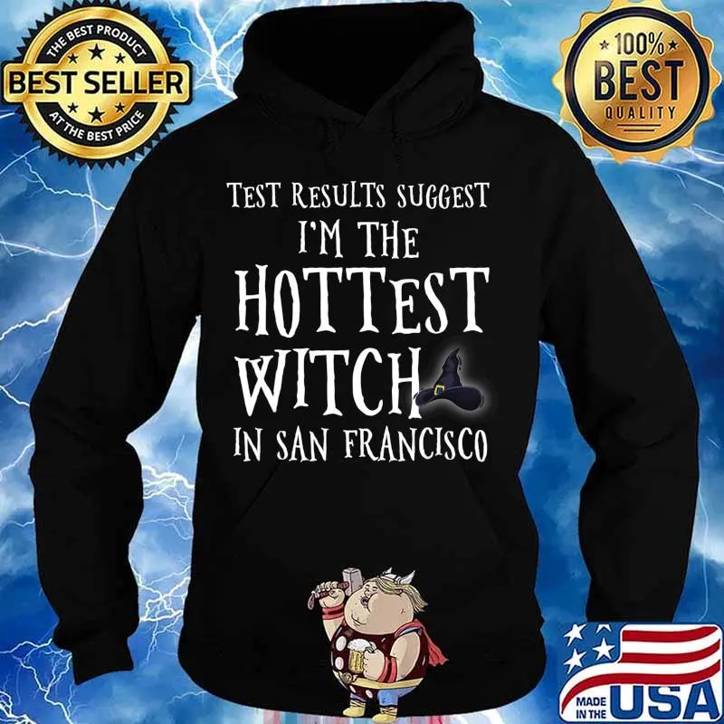 Hottest Witch in San Francisco for Women & Girl. Halloween T-Shirt Hoodie