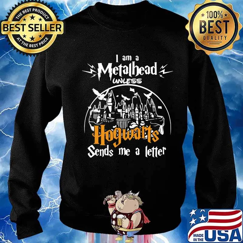 I am a metalhead unless hogwarts sends me a letter s Sweater