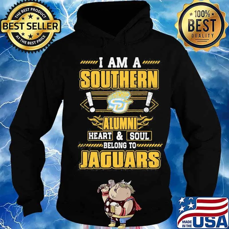 I am a southern alumni heart and soul belong to jaguars s Hoodie