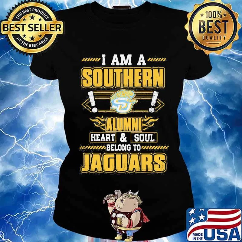I am a southern alumni heart and soul belong to jaguars s Ladies tee