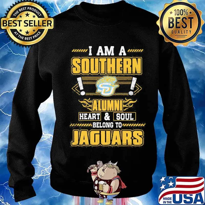 I am a southern alumni heart and soul belong to jaguars s Sweater
