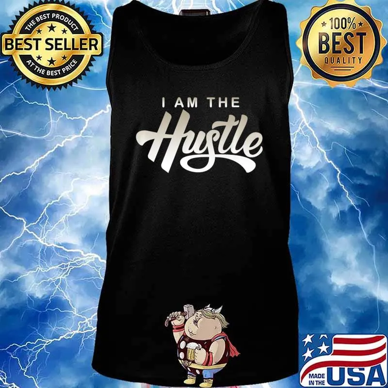 I Am The Hustle Gift Premium T-Shirt Tank top