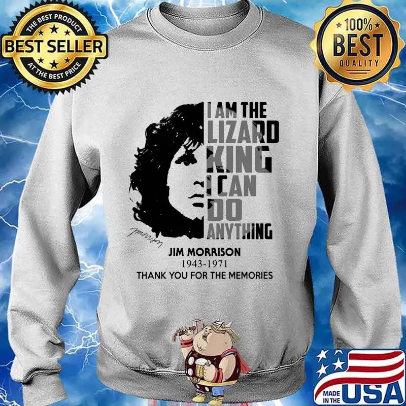 I am the lizard king i can do anything jim morrison 1943 1971 thank for the memories signature s Sweater