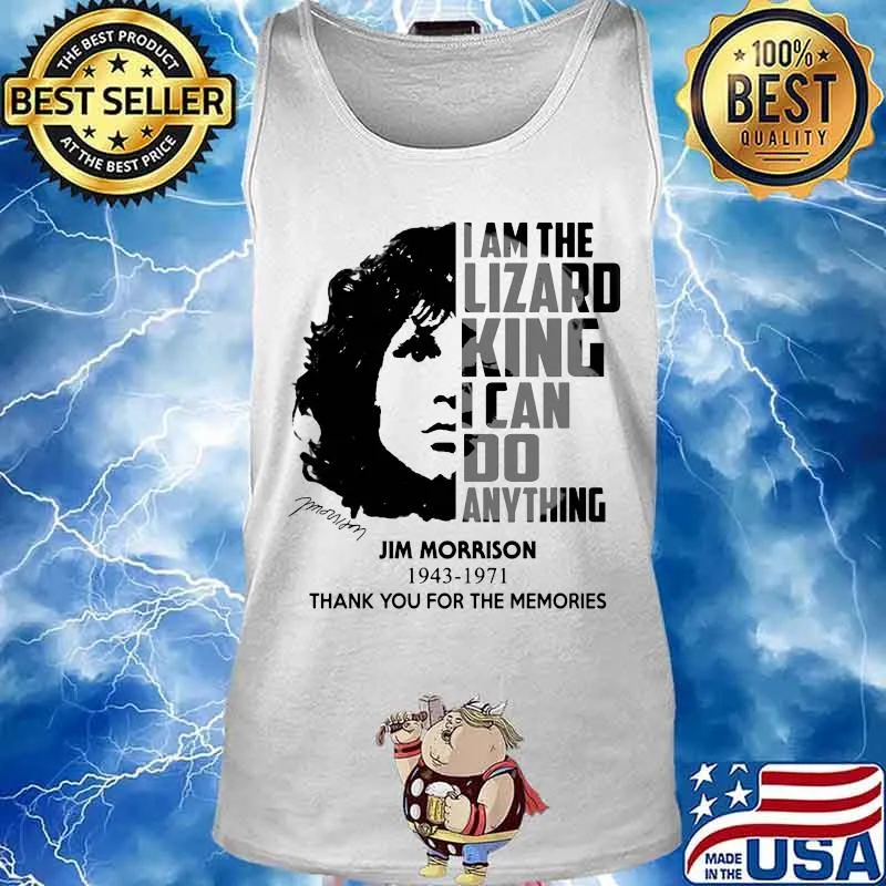 I am the lizard king i can do anything jim morrison 1943 1971 thank for the memories signature s Tank top