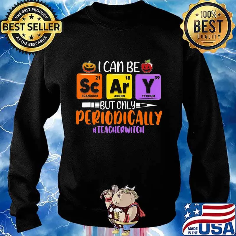 I Can Be Scary But Only Periodically Teacher Witch Halloween T-Shirt Sweater