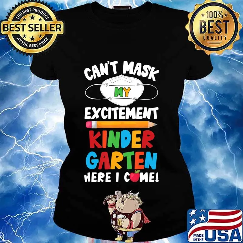 I Can't Mask My Excitement Kindergarten Here I Come T-Shirt Ladies tee