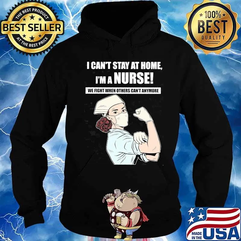 I can't stay at home I'm a nurse we fight when others can't anymore s Hoodie