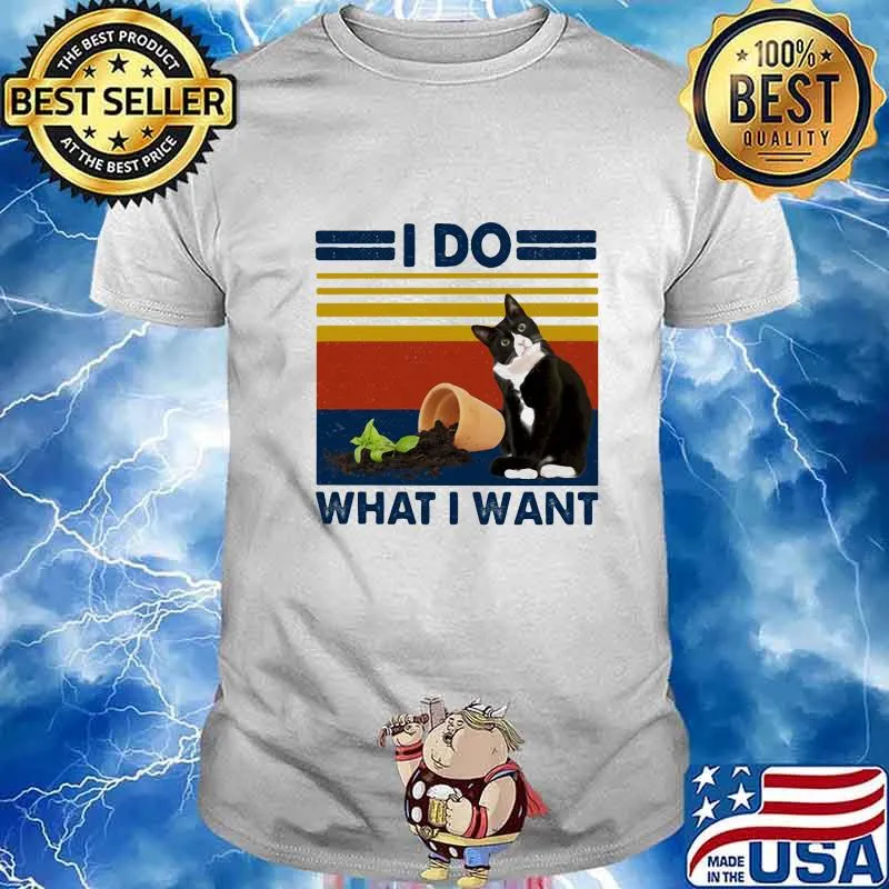 I DO WHAT I WANT CAT VINTAGE RETRO SHIRT
