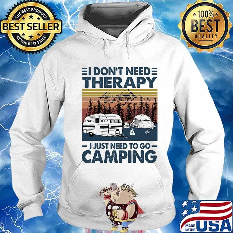 I don't need therapy i just need to go camping lines vintage retro s Hoodie