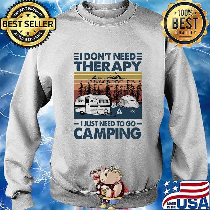 I don't need therapy i just need to go camping lines vintage retro s Sweater