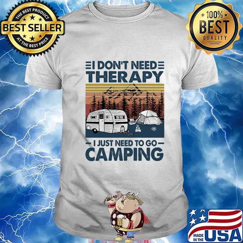 I don't need therapy i just need to go camping lines vintage retro shirt